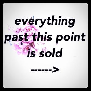 Everything past this point is sold 💞